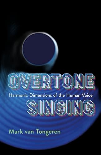 Overtone Singing (Mark van Tongeren)